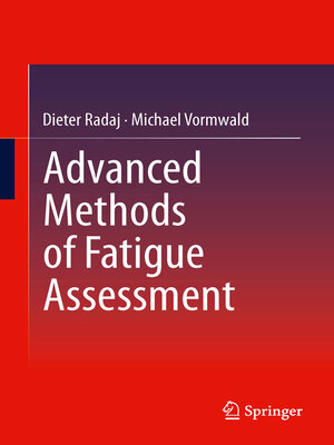 cover image of Advanced Methods of Fatigue Assessment